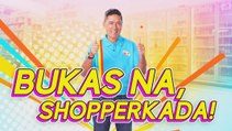 Open 24/7: Bukas na, Shopperkada!   (Teaser)