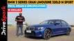 BMW 3 SERIES GRAN LIMOUSINE 320LD M SPORT Review | Promeet Ghosh