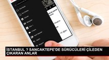 İSTANBUL ? SANCAKTEPE'DE SÜRÜCÜLERİ ÇİLEDEN ÇIKARAN ANLAR