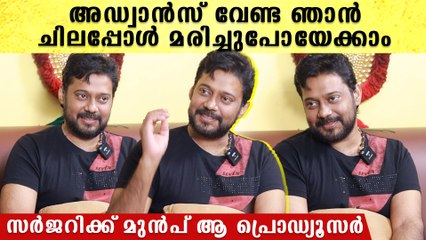 ഞാൻ ജീവനോടെ തിരിച്ചു വന്നേക്കില്ല, അഡ്വാൻസ് വേണ്ട, ആ പ്രൊഡ്യൂസറുടെ സ്നേഹം കണ്ട് ഞെട്ടി