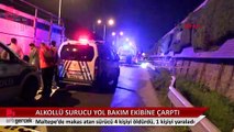 Maltepe'de alkollü sürücü yol bakım ekibinin arasına daldı