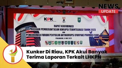 Kunker Di Riau, KPK Akui Banyak Terima Laporan Terkait LHKPN