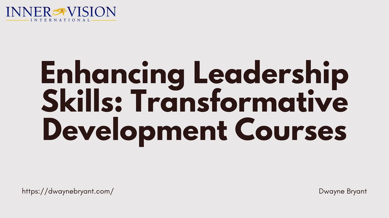 Enhancing Leadership Skills Transformative Development Courses