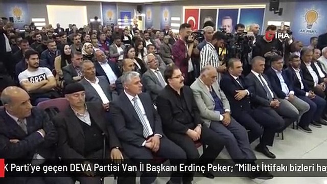 AK Parti'ye geçen DEVA Partisi Van İl Başkanı Erdinç Peker: Millet İttifakı bizleri hayal kırıklığına uğrattı