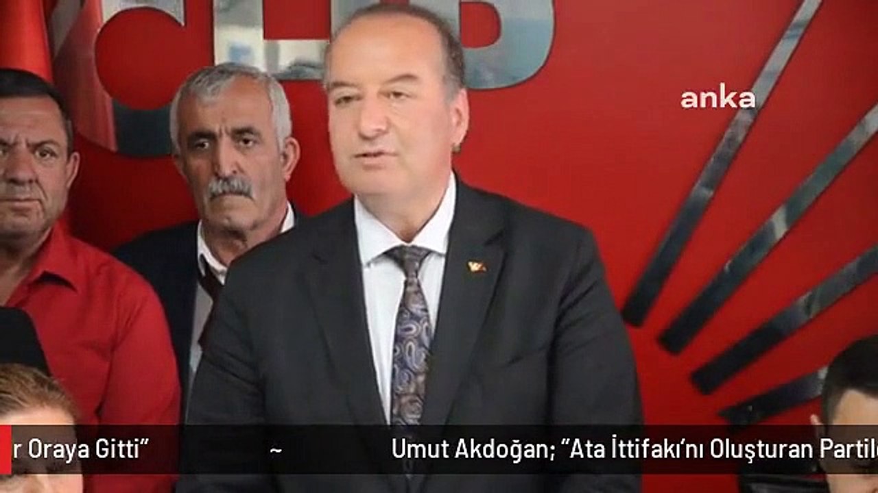 Umut Akdoğan: "Ata İttifakı'nı Oluşturan Partiler Burada Kaldı, Çelişkiler Oraya Gitti"