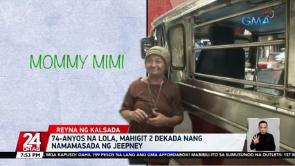 74-anyos na lola, mahigit 2 dekada nang namamasada ng jeepney | 24 Oras
