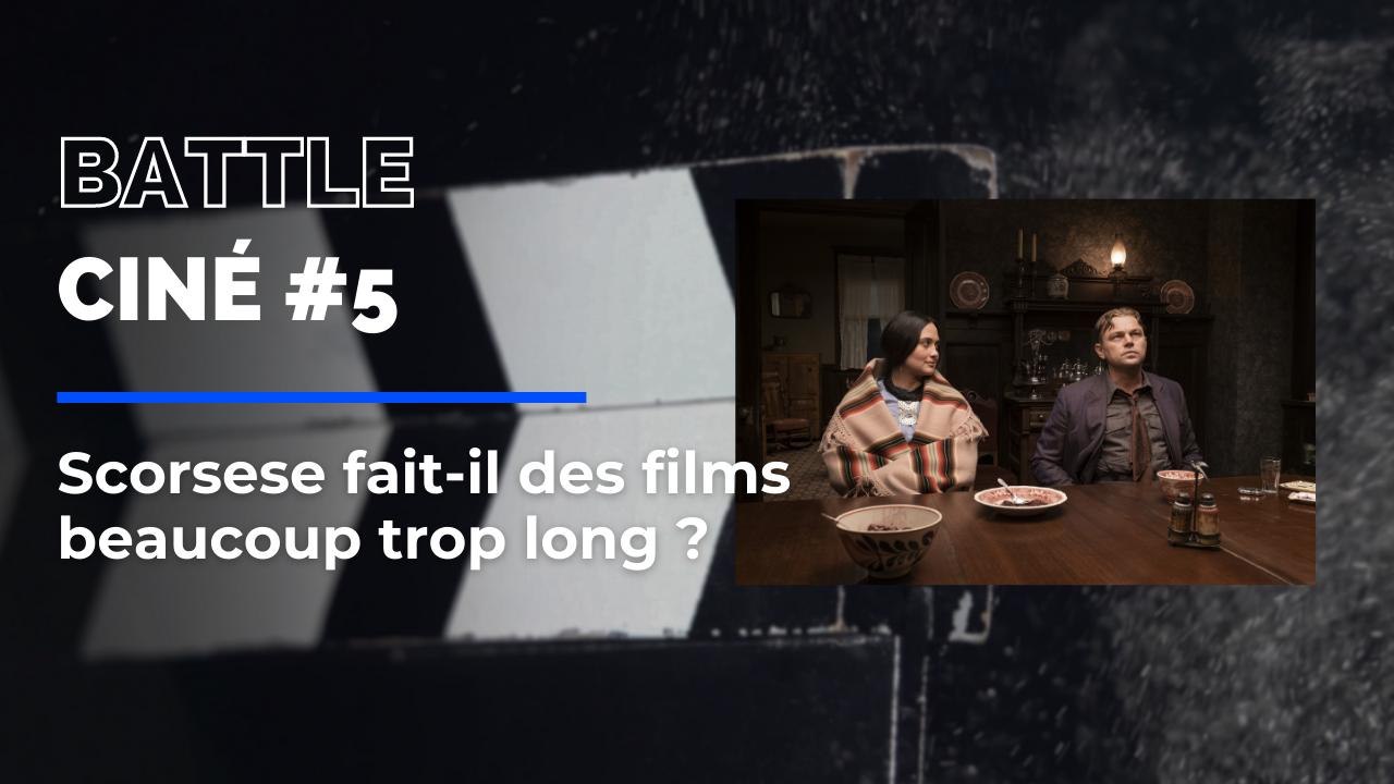 Scorses abuse-t-il avec ses films à rallonge ?La Battle Ciné 5 de Nice-Matin