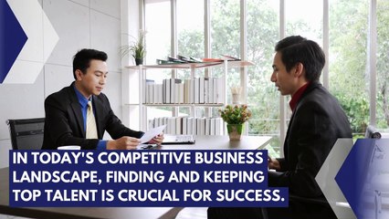 The Secrets To Attracting and Retaining Talented Employee