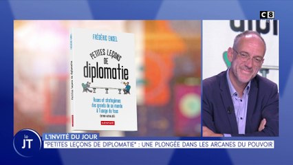 L'invité du jour : "Petites leçons de diplomatie" : Une plongée dans les arcanes du pouvoir