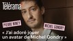 Pierre Niney joue Michel Gondry dans 