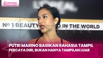 Putri Marino Bagikan Rahasia Tampil Percaya Diri, Bukan hanya Tampilan Luar