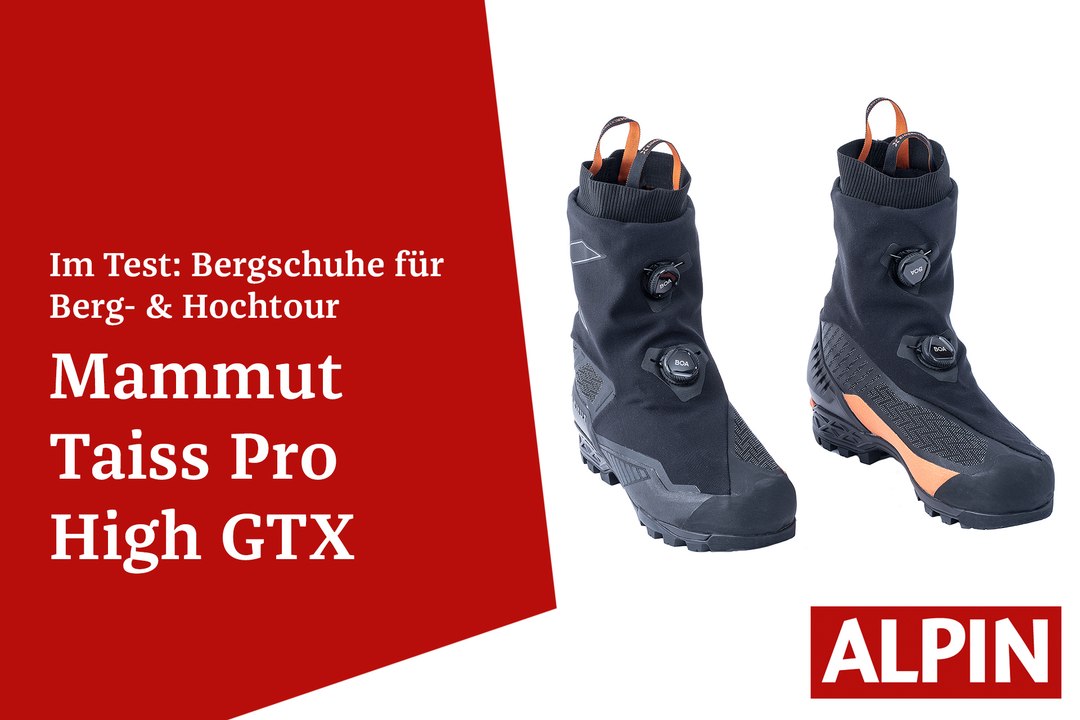 Test Bergschuh Mammut Taiss Pro High GTX | ALPIN - Das Bergmagazin