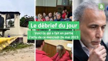 Le débrief de ce mercredi 24 mai