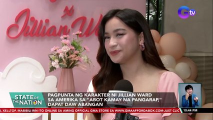Pagpunta ng karakter ni Jillian Ward sa Amerika sa "Abot Kamay na Pangarap," dapat daw abangan! | SONA