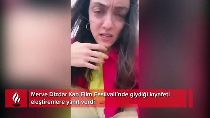 Merve Dizdar'dan Kan Film Festivali'de giydiği kıyafeti eleştirenlere yanıt
