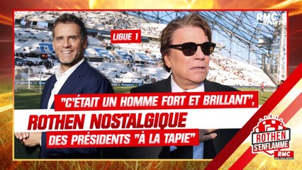 Ligue 1 : "C’était un homme fort et brillant", Rothen nostalgique des présidents "à la Tapie"