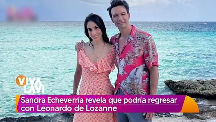 "Lo estamos intentando": Sandra Echeverría y Leonardo de Lozanne podrían volver