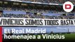 El Real Madrid homenajea a Vinicius en el Bernabéu: pancarta, aplausos y todos con su camiseta