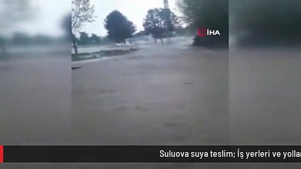 Suluova suya teslim: İş yerleri ve yollar göle döndü