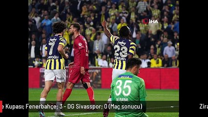 Ziraat Türkiye Kupası: Fenerbahçe: 3 - DG Sivasspor: 0 (Maç sonucu)