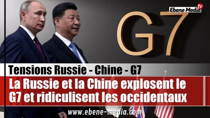 La Russie et la Chine répondent durement au G7 et allument les pays occidentaux