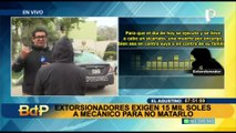 El Agustino: Mecánico pide garantías de vida tras ser amenazado de muerte por extorsionadores