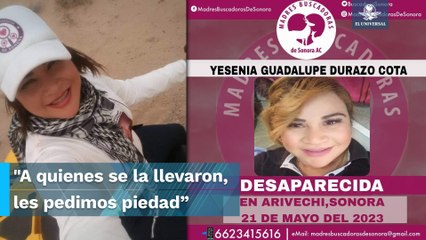 Yesenia Guadalupe Durazo, madre buscadora de Sonora, es reportada como desaparecida por Ceci Flores