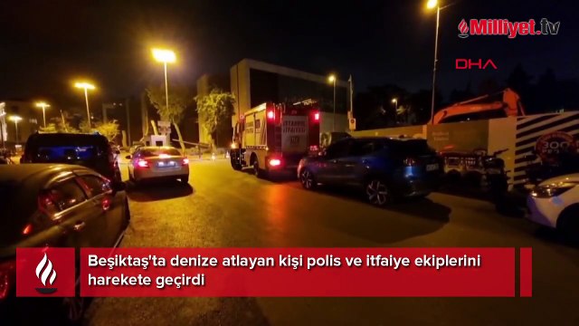 Beşiktaş'ta denize atlayan kişi polis ve itfaiye ekiplerini harekete geçirdi