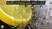 Health benefits of drinking Lemon Water in the morning