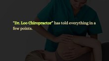 Dr. Loo Chiropractor, 8 Sings Chiropractor, Offers This Latest Video.