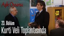 Kurti veli toplantısında - Aşk Oyunu 23. Bölüm