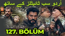 Kurulus Osman Episode 127 Urdu Subtitles | Kuruluş Osman 127 | Etv Facts | super hit Turkish series | Kuruluş Osman 127. Bölüm