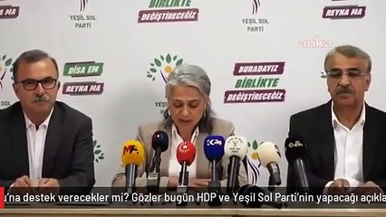 Kılıçdaroğlu'na destek verecekler mi? Gözler bugün HDP ve Yeşil Sol Parti'nin yapacağı açıklamada