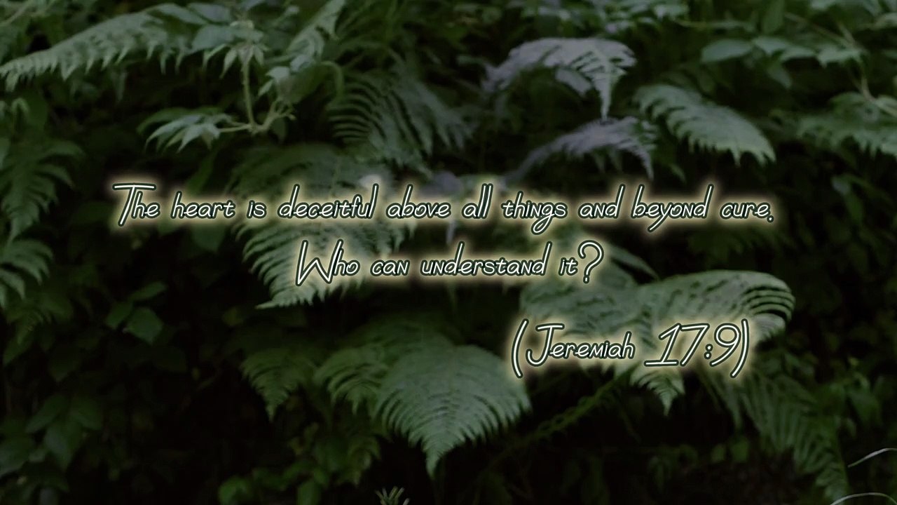 Jeremiah 17:9 | Follow Your Heart