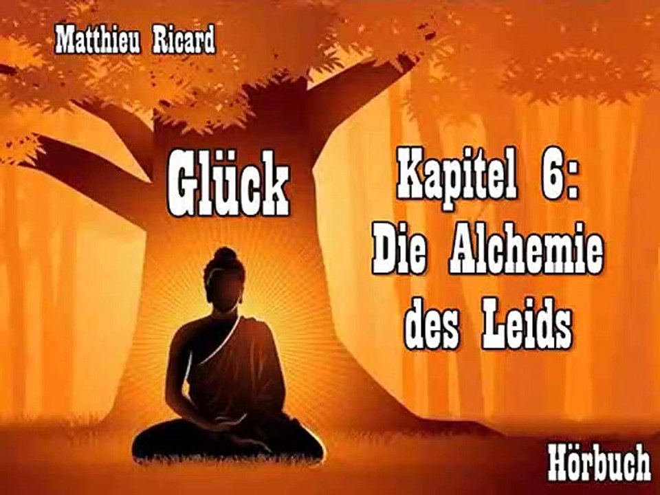 Glück Kapitel 06: Die Alchemie des Leids - Hörbuch