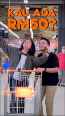 Kau ada RM50?