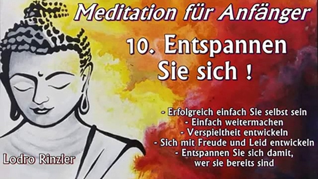 Meditation für Anfänger 10: Entspannen Sie sich ! - Lodro Rinzler