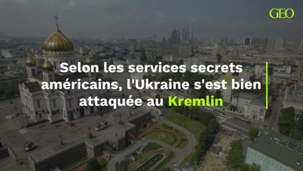 L’Ukraine s’est bien attaquée au Kremlin selon les services secrets américains