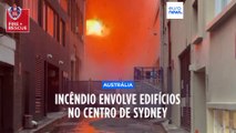 Incêndio no centro de Sydney destrói edifício de sete andares