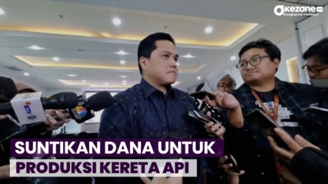 Kementerian BUMN akan Ajukan Suntikan Dana untuk Produksi Kereta Api
