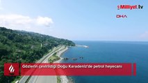 Gözlerin çevirildiği Doğu Karadeniz'de petrol heyecanı!