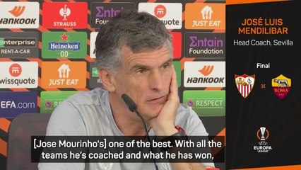 Sevilla 'fearful' of European final expert Mourinho - Mendilibar