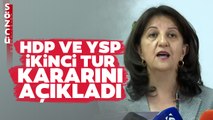 HDP ve Yeşil Sol Parti İkinci Tur Kararını Açıkladı! Son Dakika Ümit Özdağ Açıklaması