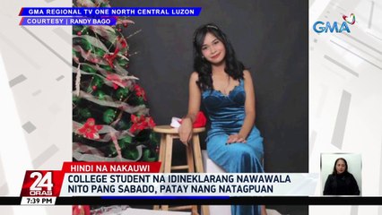 College student na idineklarang nawawala nito pang Sabado, patay nang natagpuan | 24 Oras