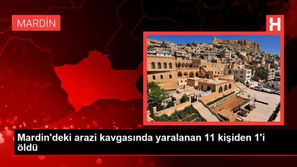 Mardin'de arazi kavgası: 10 yaralı 1 ölü