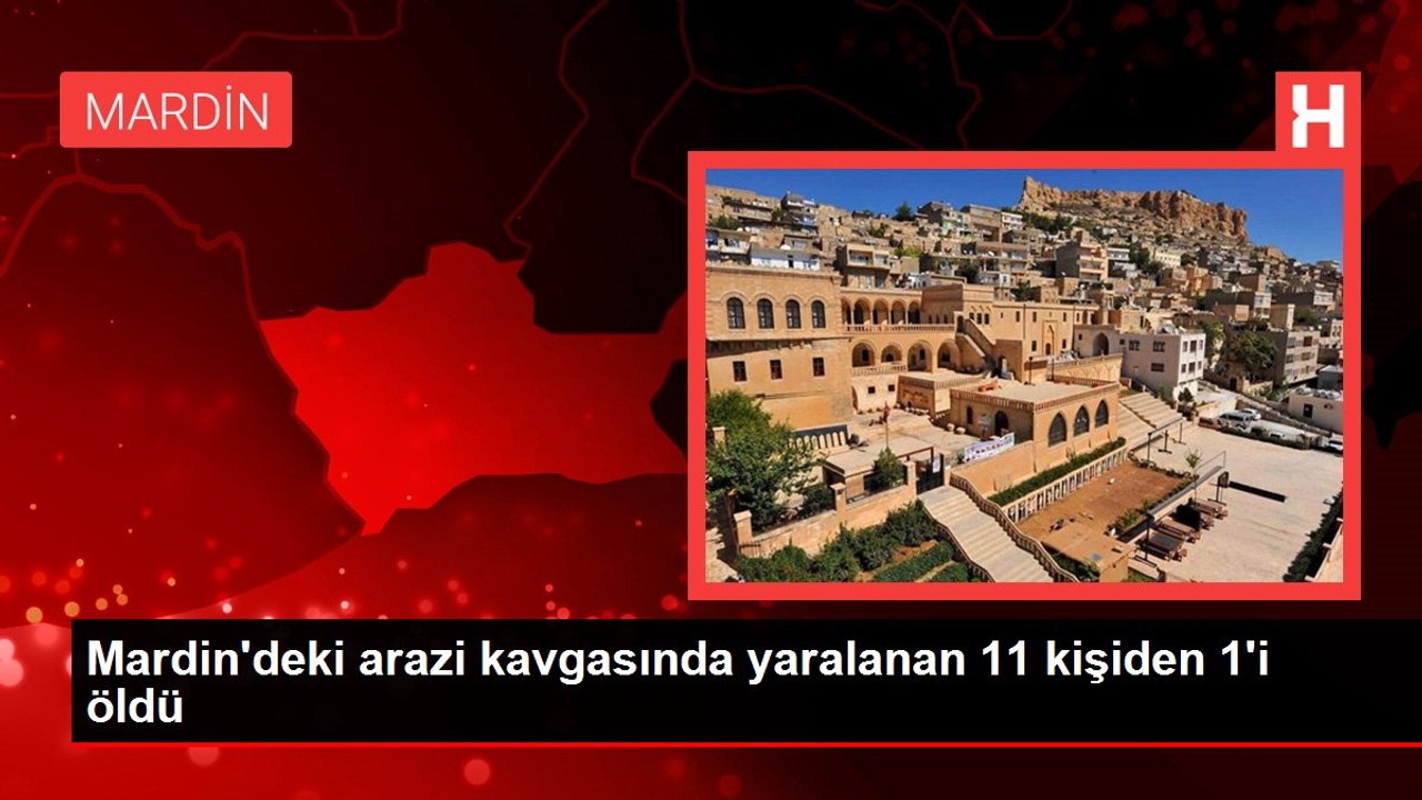 Mardin'de arazi kavgası: 10 yaralı 1 ölü