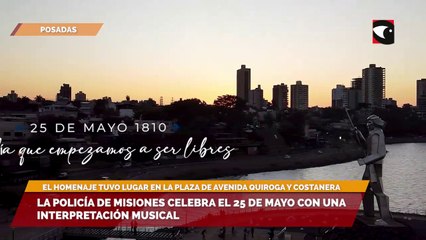 La Policía de Misiones celebra el 25 de Mayo con una interpretación musical