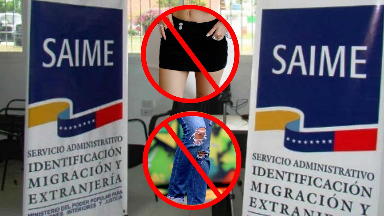 Este es el código de vestimenta que exige el Saime para ingresar a sus oficinas y realizar trámites