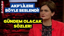 Canan Kaftancıoğlu Canlı Yayında AKP'lilere Seslendi! İşte Gündem Olacak Sözler