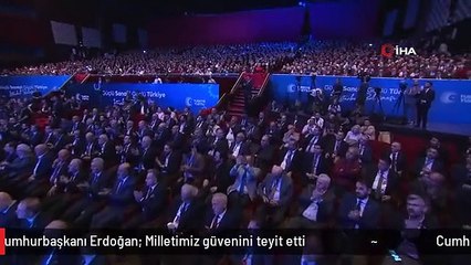 Cumhurbaşkanı Erdoğan: Milletimiz güvenini teyit etti